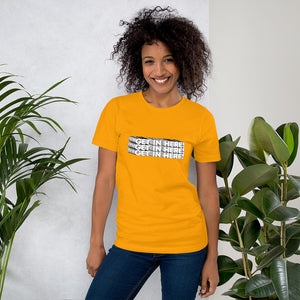 Get in Here Unisex T-Shirt